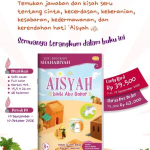 PO 2026 Reguler Seri Biografi Shahabiyah - Aisyah binti Abu Bakar